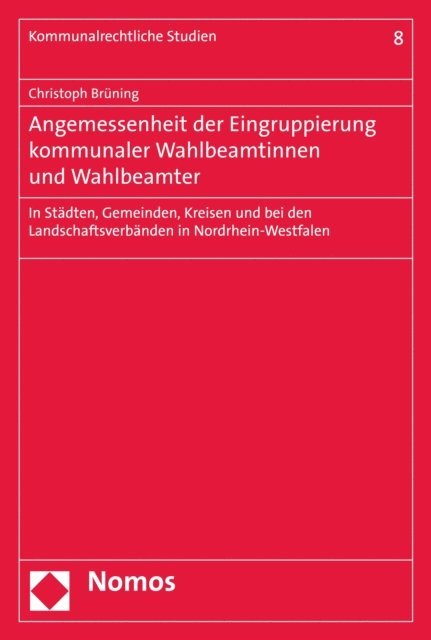 Christoph Bruning - Angemessenheit der Eingruppierung kommunaler Wahlbeamtinnen und Wahlbeamter, E-bok