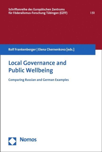 Elena Chernenkova, Rolf Frankenberger - Local Governance and Public Wellbeing, E-bok
