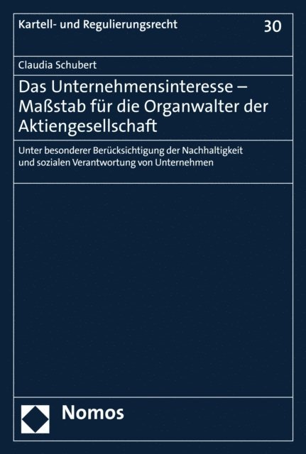 Claudia Schubert - Das Unternehmensinteresse - Maßstab für die Organwalter der Aktiengesellschaft, E-bok