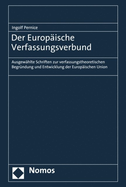 Ingolf Pernice - Der Europäische Verfassungsverbund, E-bok