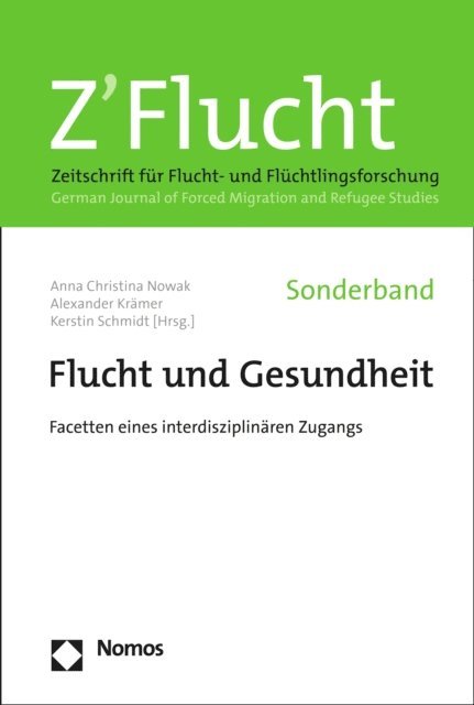 Kerstin Schmidt, Alexander Kramer, Anna Christina Nowak - Flucht und Gesundheit, E-bok