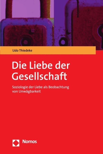 Udo Thiedeke - Die Liebe der Gesellschaft, E-bok