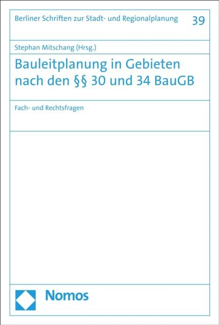 Stephan Mitschang - Bauleitplanung in Gebieten nach den §§ 30 und 34 BauGB, E-bok