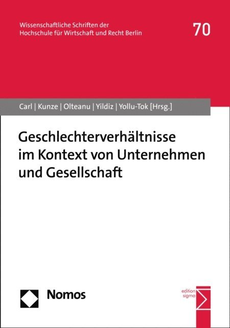 Aysel Yollu-Tok, Ozlem Yildiz, Yasmin Olteanu, Stefanie Kunze, Andrea-Hilla Carl - Geschlechterverhältnisse im Kontext von Unternehmen und Gesellschaft, E-bok