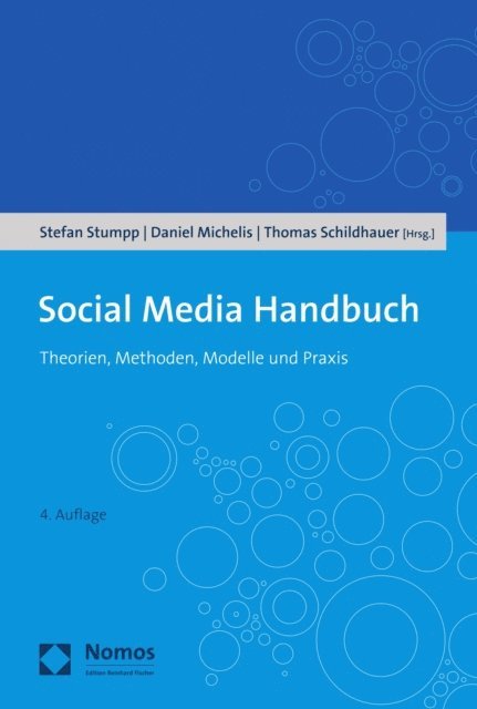 Thomas Schildhauer, Daniel Michelis, Stefan Stumpp - Social Media Handbuch, E-bok