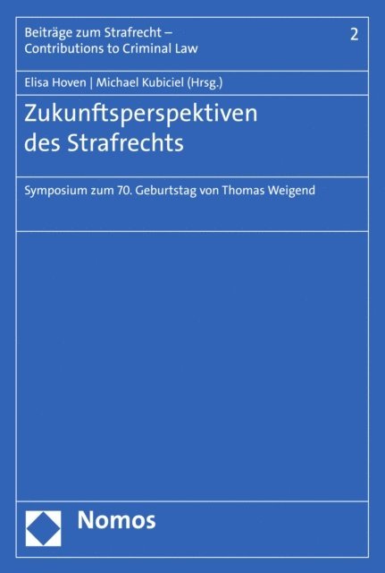 Michael Kubiciel, Elisa Hoven - Zukunftsperspektiven des Strafrechts, E-bok