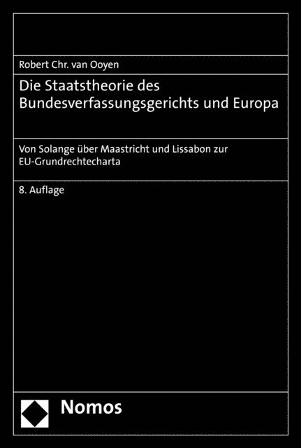 Robert Chr. van Ooyen - Die Staatstheorie des Bundesverfassungsgerichts und Europa, E-bok