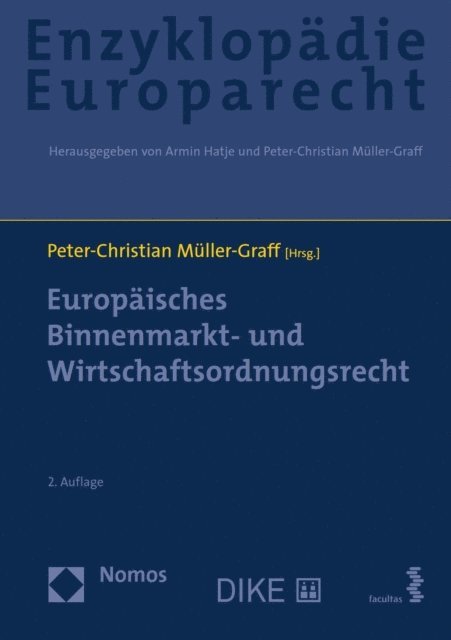 Peter-Christian Muller-Graff - Europäisches Binnenmarkt- und Wirtschaftsordnungsrecht, E-bok