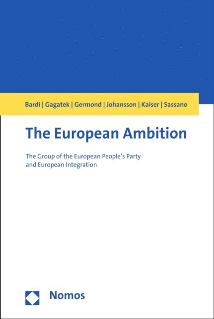 Silvia Sassano, Wolfram Kaiser, Karl Magnus Johansson, Carine Germond, Wojciech Gagatek, Luciano Bardi - European Ambition, E-bok