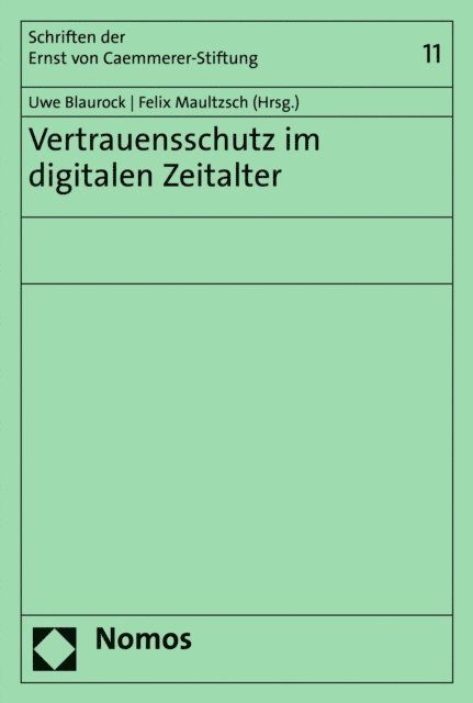 Felix Maultzsch, Uwe Blaurock - Vertrauensschutz im digitalen Zeitalter, E-bok