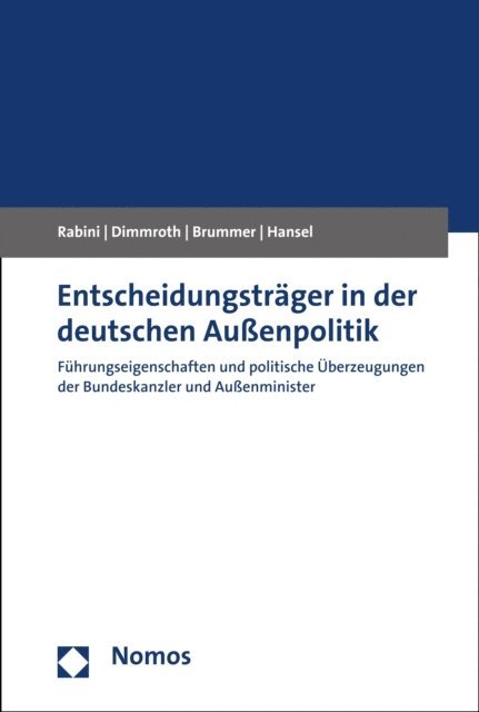 Mischa Hansel, Klaus Brummer, Katharina Dimmroth, Christian Rabini - Entscheidungsträger in der deutschen Außenpolitik, E-bok