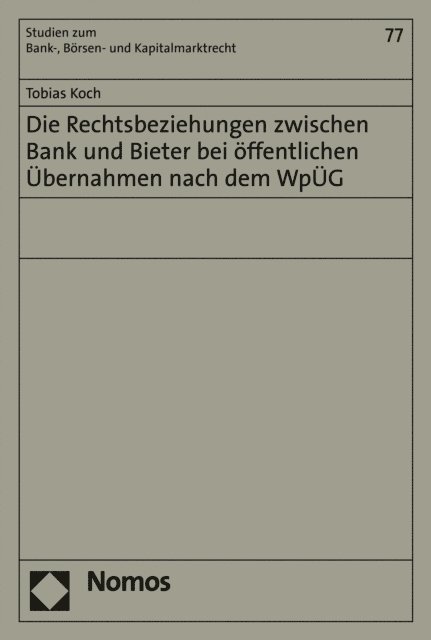 Tobias Koch - Die Rechtsbeziehungen zwischen Bank und Bieter bei öffentlichen Übernahmen nach dem WpÜG, E-bok