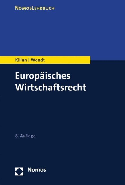Domenik Henning Wendt, Wolfgang Kilian - Europäisches Wirtschaftsrecht, E-bok