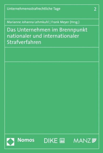 Frank Meyer, Marianne Johanna Lehmkuhl - Das Unternehmen im Brennpunkt nationaler und internationaler Strafverfahren, E-bok