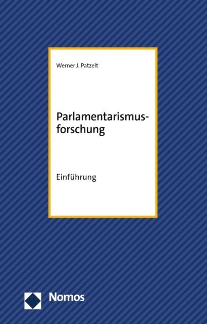 Werner J. Patzelt - Parlamentarismusforschung, E-bok