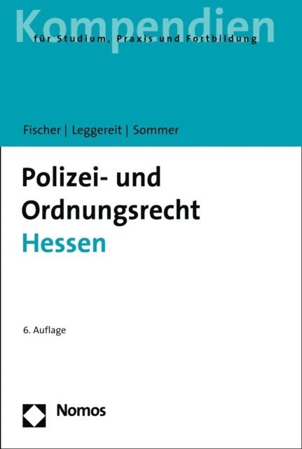 Jurgen Sommer, Rainer Leggereit, Mattias G. Fischer - Polizei- und Ordnungsrecht Hessen, E-bok