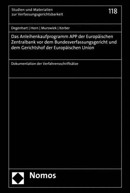 Markus C. Kerber, Dietrich Murswiek, Hans-Detlef Horn, Christoph Degenhart - Das Anleihenkaufprogramm APP der Europäischen Zentralbank vor dem Bundesverfassungsgericht und dem Gerichtshof der Europäischen Union, E-bok