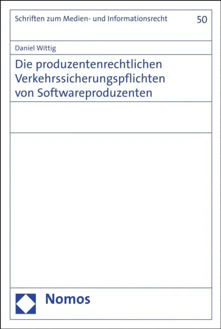 Die produzentenrechtlichen Verkehrssicherungspflichten von Softwareproduzenten
