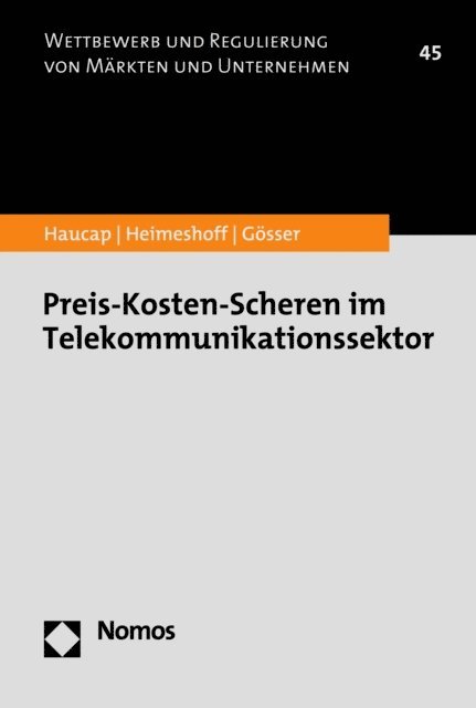 Niklas Gosser, Ulrich Heimeshoff, Justus Haucap - Preis-Kosten-Scheren im Telekommunikationssektor, E-bok