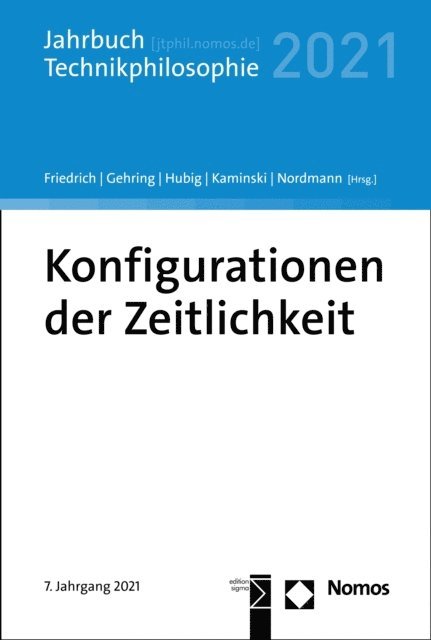 Alfred Nordmann, Andreas Kaminski, Christoph Hubig, Petra Gehring, Alexander Friedrich - Konfigurationen der Zeitlichkeit, E-bok