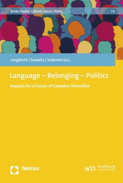 Rita Vallentin, Monica Savedra, Konstanze Jungbluth - Language - Belonging - Politics, E-bok
