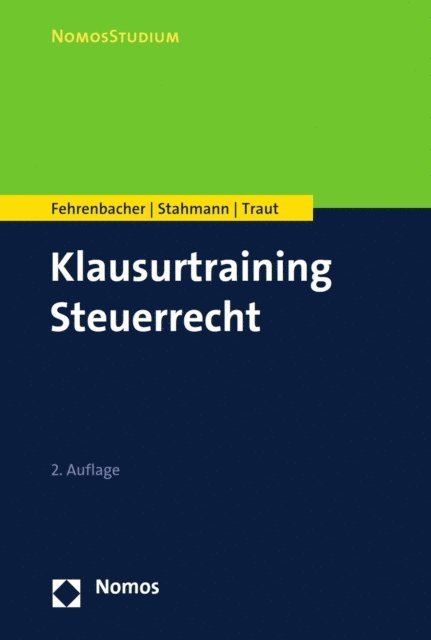 Nicolas Traut, Franziska Stahmann, Oliver Fehrenbacher - Klausurtraining Steuerrecht, E-bok