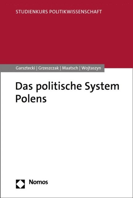 Dariusz Wojtaszyn, Aleksandra Maatsch, Robert Grzeszczak, Stefan Garsztecki - Das politische System Polens, E-bok