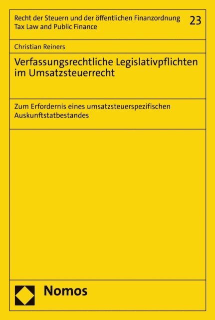 Christian Reiners - Verfassungsrechtliche Legislativpflichten im Umsatzsteuerrecht, E-bok