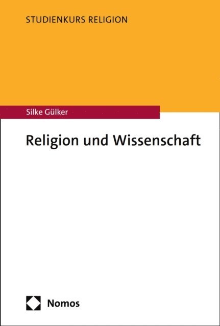 Silke Gulker - Religion und Wissenschaft, E-bok