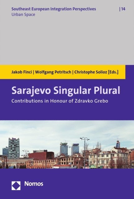 Christophe Solioz, Wolfgang Petritsch, Jakob Finci - Sarajevo Singular Plural, E-bok
