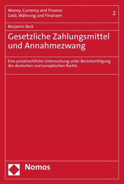 Benjamin Beck - Gesetzliche Zahlungsmittel und Annahmezwang, E-bok