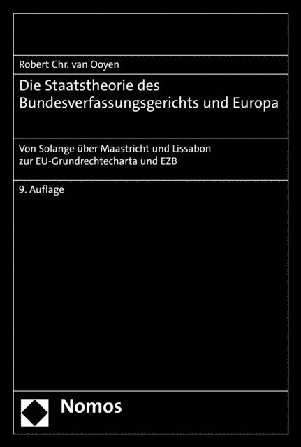 Robert Chr. van Ooyen - Die Staatstheorie des Bundesverfassungsgerichts und Europa, E-bok