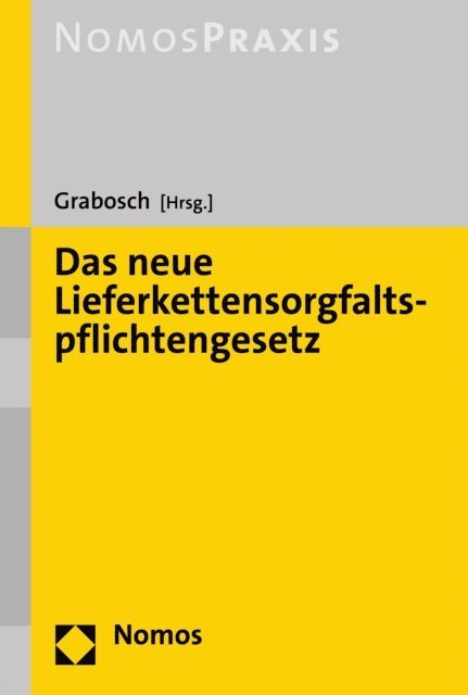 Robert Grabosch - Das neue Lieferkettensorgfaltspflichtengesetz, E-bok. Tillgänglighet: Lägg i varukorg