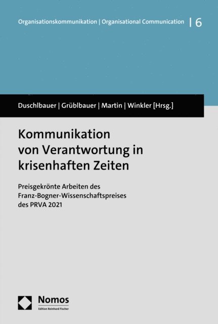 Peter Winkler, Sieglinde Martin, Johanna Grublbauer, Thomas Duschlbauer - Kommunikation von Verantwortung in krisenhaften Zeiten, E-bok