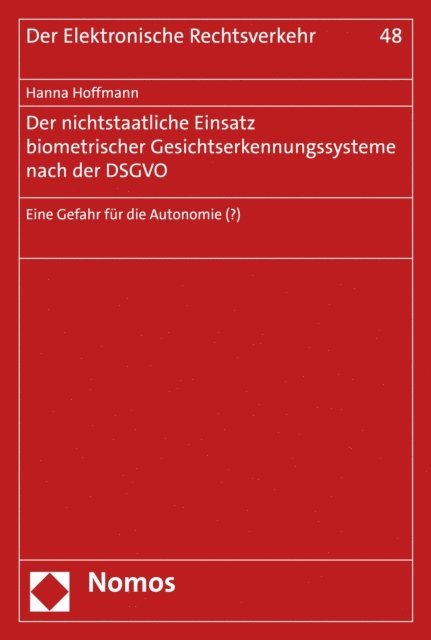 Hanna Hoffmann - Der nichtstaatliche Einsatz biometrischer Gesichtserkennungssysteme nach der DSGVO, E-bok