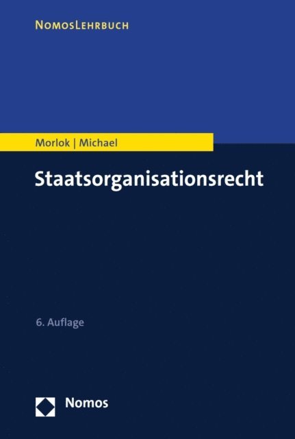 Lothar Michael, Martin Morlok - Staatsorganisationsrecht, E-bok