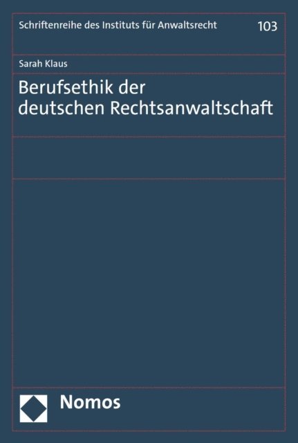 Sarah Klaus - Berufsethik der deutschen Rechtsanwaltschaft, E-bok