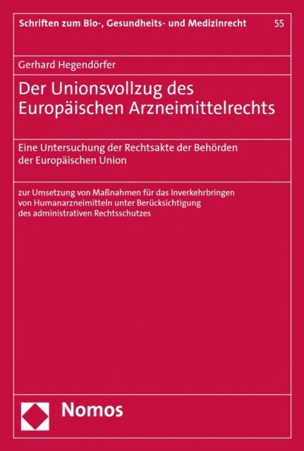 Gerhard Hegendorfer - Der Unionsvollzug des Europäischen Arzneimittelrechts, E-bok
