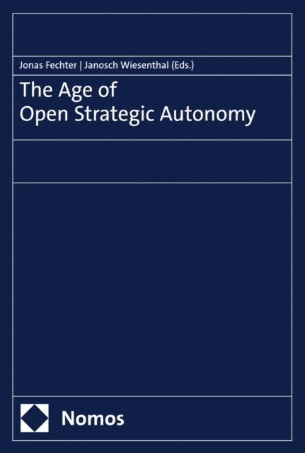 Janosch Wiesenthal, Jonas Fechter - Age of Open Strategic Autonomy, E-bok