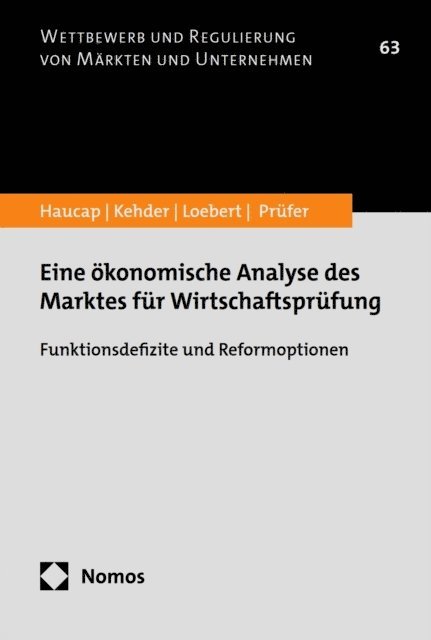 Malte Prufer, Ina Loebert, Christiane Kehder, Justus Haucap - Eine ökonomische Analyse des Marktes für Wirtschaftsprüfung, E-bok