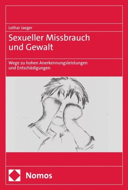 Lothar Jaeger - Sexueller Missbrauch und Gewalt, E-bok