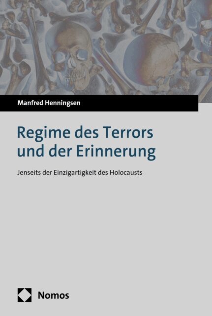 Manfred Henningsen - Regime des Terrors und der Erinnerung, E-bok