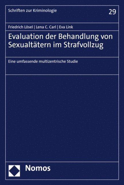 Eva Link, Lena C. Carl, Friedrich Losel - Evaluation der Behandlung von Sexualtätern im Strafvollzug, E-bok
