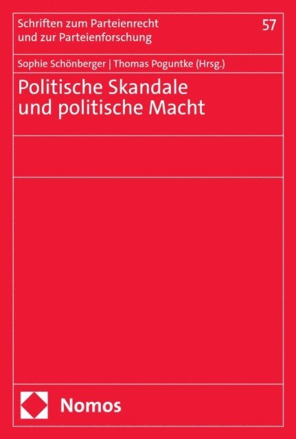 Thomas Poguntke, Sophie Schonberger - Politische Skandale und politische Macht, E-bok