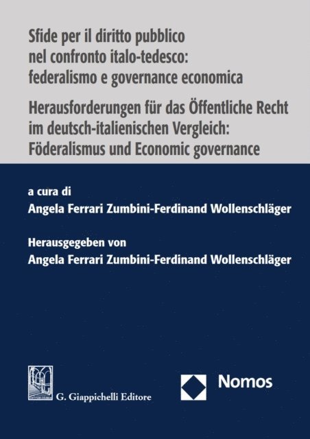 Ferdinand Wollenschlager, Angela Ferrari Zumbini - Sfide per il diritto pubblico nel confronto italo-tedesco: federalismo e governance economica | Herausforderungen für das Öffentliche Recht  im deutsch-italienischen Vergleich: Föderalismus und Economic governance, E-bok
