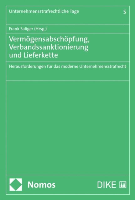 Frank Saliger - Vermögensabschöpfung, Verbandssanktionierung und Lieferkette, E-bok