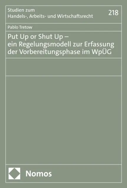 Pablo Tretow - Put Up or Shut Up – ein Regelungsmodell zur Erfassung der Vorbereitungsphase im WpÜG, E-bok. Tillgänglighet: Lägg i varukorg