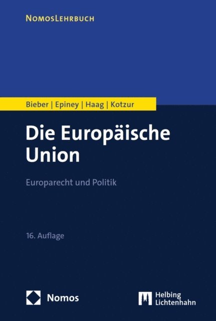 Markus Kotzur, Marcel Haag, Astrid Epiney, Roland Bieber - Die Europäische Union, E-bok