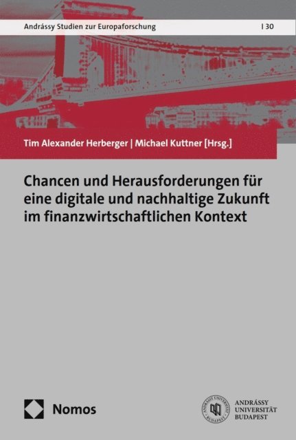 Michael Kuttner, Tim Alexander Herberger - Chancen und Herausforderungen für eine digitale und nachhaltige Zukunft im finanzwirtschaftlichen Kontext, E-bok