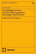 Geschÿftsgeheimnisse und das Erfahrungswissen ehemaliger Arbeitnehmer